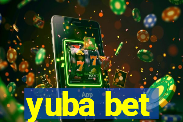 yuba bet